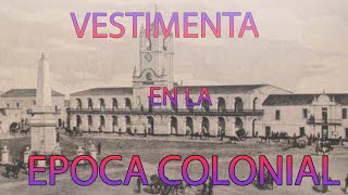 La vestimenta en la epoca colonial [upl. by Warfeld]