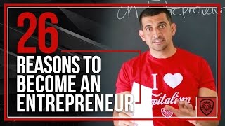 26 Reasons To Become an Entrepreneur [upl. by Atinev124]