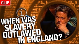 QI  When Was Slavery Outlawed In England [upl. by Musihc557]