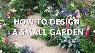 How To Design A Small Garden [upl. by Chaddie397]