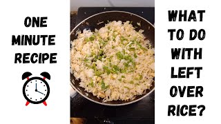 ONE MINUTE RECIPE  What to do with Leftover Rice [upl. by Wager]