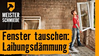 Wohnraumfenster tauschen mit Laibungsdämmung  HORNBACH Meisterschmiede [upl. by Gerick]