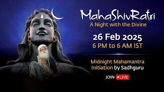 MahaShivRatri 2025 – Livestream with Sadhguru  26 Feb 6 PM  27 Feb 6 AM IST [upl. by Niwled]