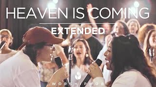 Heaven Is Coming extended  WorshipMob original ft Amanda Huyser amp Bob Sorge [upl. by Naicul]