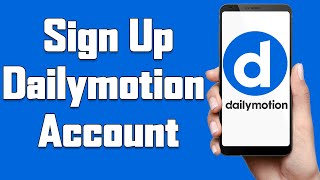 Create A Dailymotion Account 2021  Dailymotion App Account Registration Help  Dailymotion Sign Up [upl. by Anauqahs569]