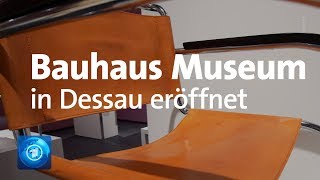 Bauhaus Museum Dessau eröffnet [upl. by Gill]