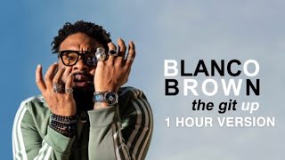 Blanco Brown The Git Up 1 HOUR VERSION [upl. by Leinoto]