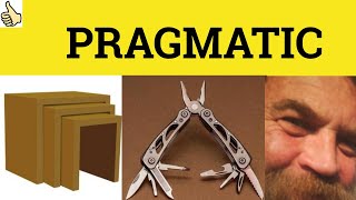 🔵 Pragmatic Meaning  Pragmatic Examples  English Vocabulary  Pragmatic Definition [upl. by Ennairrac]