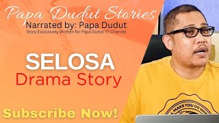 SELOSA  EDISON  PAPA DUDUT STORIES [upl. by Albur133]