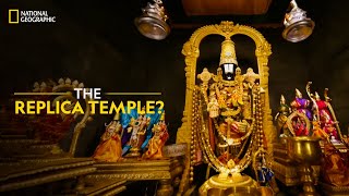 The Replica Temple  Inside Tirumala Tirupati  National Geographic [upl. by Eneloj282]