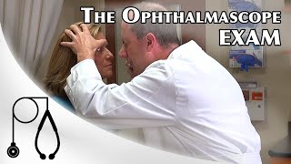 The Ophthalmoscope Exam a [upl. by Einnaffit]