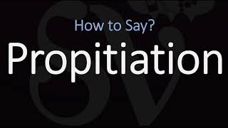 How to Pronounce Propitiation CORRECTLY [upl. by Ines142]