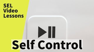 SEL Video Lessons Self Control [upl. by Nomyar443]