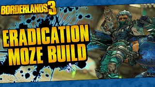 Borderlands 3  Eradication Moze Build Most Overpowered Build [upl. by Oletta]