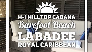 Cabana H1 Hill Top Barefoot Beach Labadee Royal Caribbean [upl. by Hyo922]