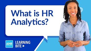 What is HR Analytics  AIHR Learning Bite [upl. by Ayarahs839]