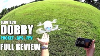 ZEROTECH DOBBY  Full Review  UnBox Inspection Setup FlightRange Test Pros amp Cons [upl. by Alo711]