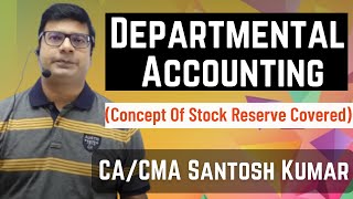 Departmental Accounting  CA Inter amp CMA inter  by CACMA Santosh Kumar [upl. by Helaine795]