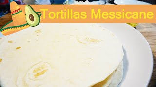 Come fare le Tortillas Messicane – Ricetta [upl. by Eecart241]