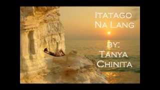 Tanya Chinita  Itatago Na Lang with lyrics by DJ Donix [upl. by Nya]