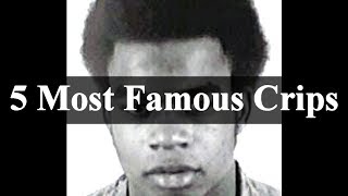 5 Most Famous Crips In History [upl. by Nomor]