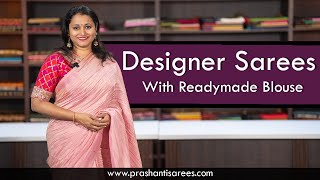 Designer Sarees With Readymade Blouse  Prashanti  17 Nov 2023 [upl. by Doggett]