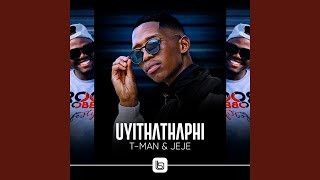 Uyithathaphi [upl. by Irish188]