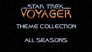 Star Trek Voyager Theme Collection [upl. by Yewed]