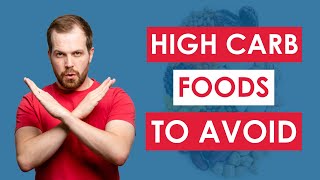 14 High Carb Foods to AVOID On A Low Carb Diet [upl. by Rosol]