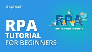 RPA Tutorial For Beginners  Robotic Process Automation Tutorial  RPA Training  Simplilearn [upl. by Gardener]