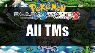 Pokemon Black 2 amp White 2  All TM Locations [upl. by Ytsenoh]