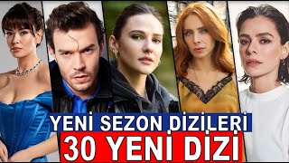 YENİ SEZONDA 30 YENİ DİZİ BAŞLAYACAK [upl. by Aleusnoc587]