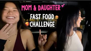 MOM amp DAUGHTER 💕 FAST FOOD CHALLENGE 🍟🍔 [upl. by Inaffit737]