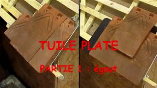 TUILE PLATE 1 égout [upl. by Matthaeus]