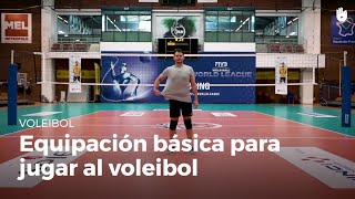 Equipación básica para jugar  Voleibol [upl. by Oeram]