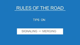 9  SIGNALING AND MERGING  Rules of the Road  Useful Tips [upl. by Finkelstein347]