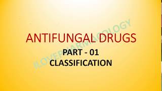 Antifungal Drugs 01 Classification [upl. by Aratahc]