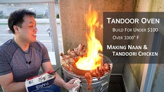 Building amp Cooking in a Tandoor Oven Improved  Making Naan and Tandoori Chicken [upl. by Elo]