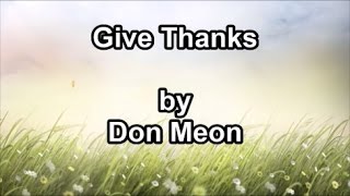 Give Thanks  Don Moen Lyrics [upl. by Ojadnama]