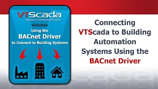 Connecting VTScada to Building Automation Systems Using the BACnet Driver [upl. by Ardnuasac]