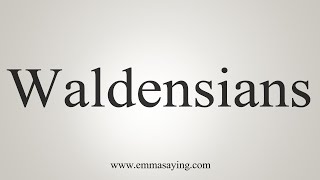 How To Say Waldensians [upl. by Arvind684]