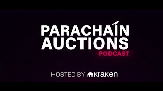 Polkadots and Moonbeams  Parachain Auctions Podcast [upl. by Adigun700]