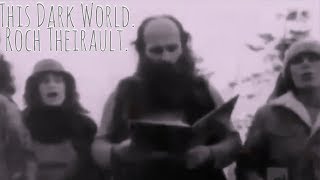 Roch Theriault and the Ant Hill Kids This Dark World of Ours Part 1 [upl. by Merrie]