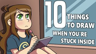 10 Things to Draw When Youre Stuck Inside [upl. by Ariana563]