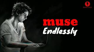 Muse  Endlessly Lyrics [upl. by Aseefan]