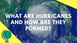 What are Hurricanes and how are they formed [upl. by Maer491]