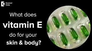 Benefits of Vitamin E benefits on skin and body How to use it  Dr Nischal KDoctors Circle [upl. by Ailev]