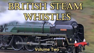 British Steam Whistle Compilation Volume 2 [upl. by Row]