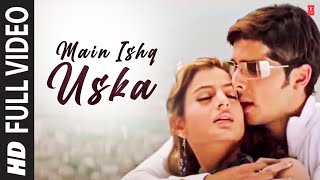 Main Ishq Uska Full Song Vaada [upl. by Aicssej834]