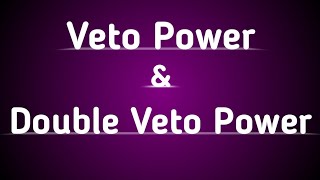 Veto Power and Double Veto [upl. by Malka209]